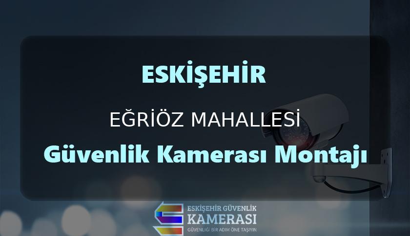 Eğriöz Mahallesi Güvenlik Kamerası Montajı | EYG Bilişim